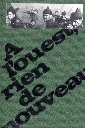 A l'Ouest Rien de Nouveau (Erich-Maria Remarque - French Edition 1968 with pictures from the 1930 film)